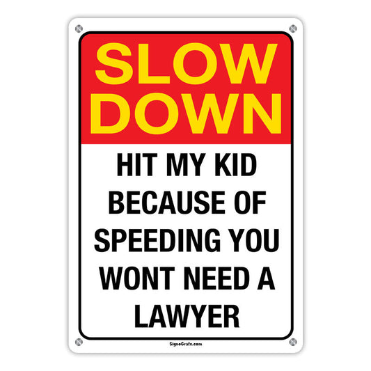 Slow Down! Hit My Kid Because Of Speeding You Won't Need A Lawyer