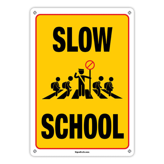 Slow! School