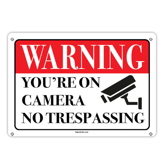 Warning You Are On Camera No Trespassing Sign
