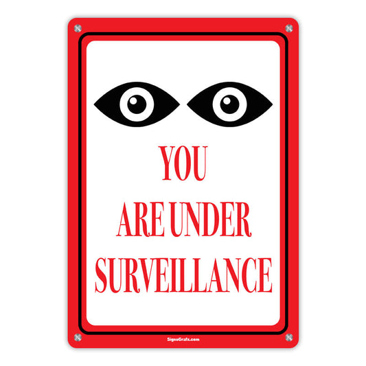 You Are Under Surveillance Sign