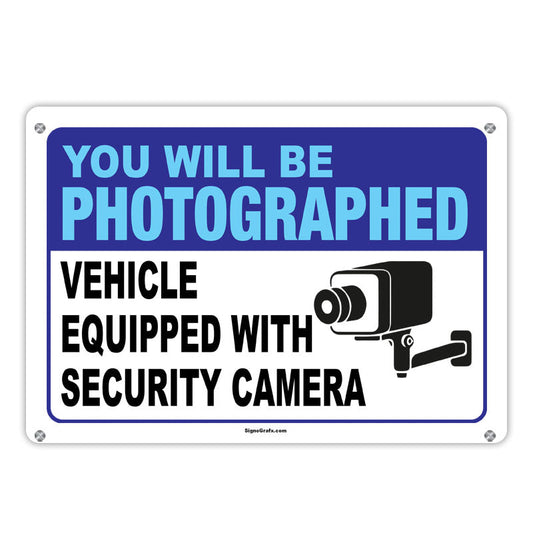 You Will Be Photographed Vehicle Equipped
 With Security Camera Sign