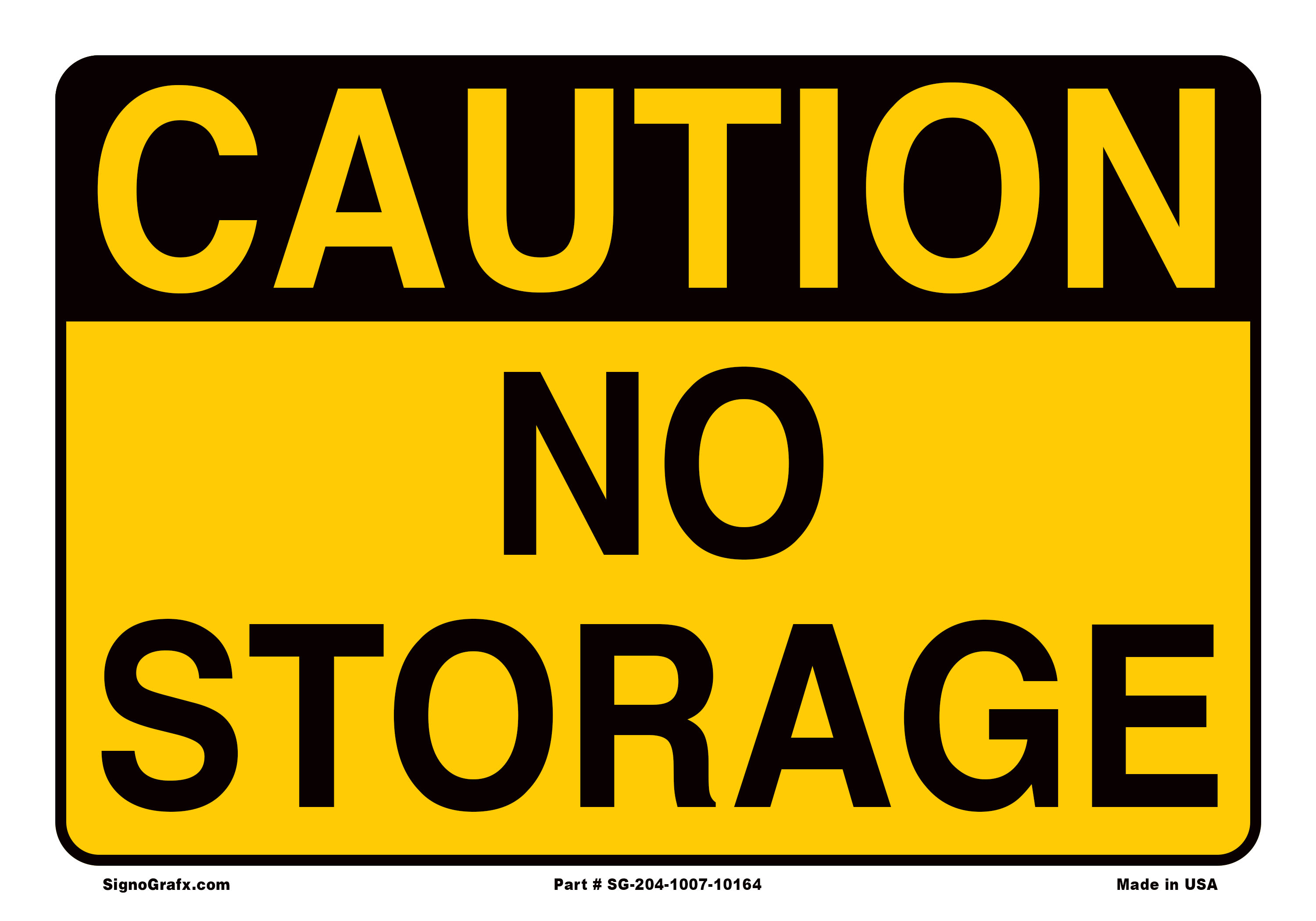 Caution No Storage Sign