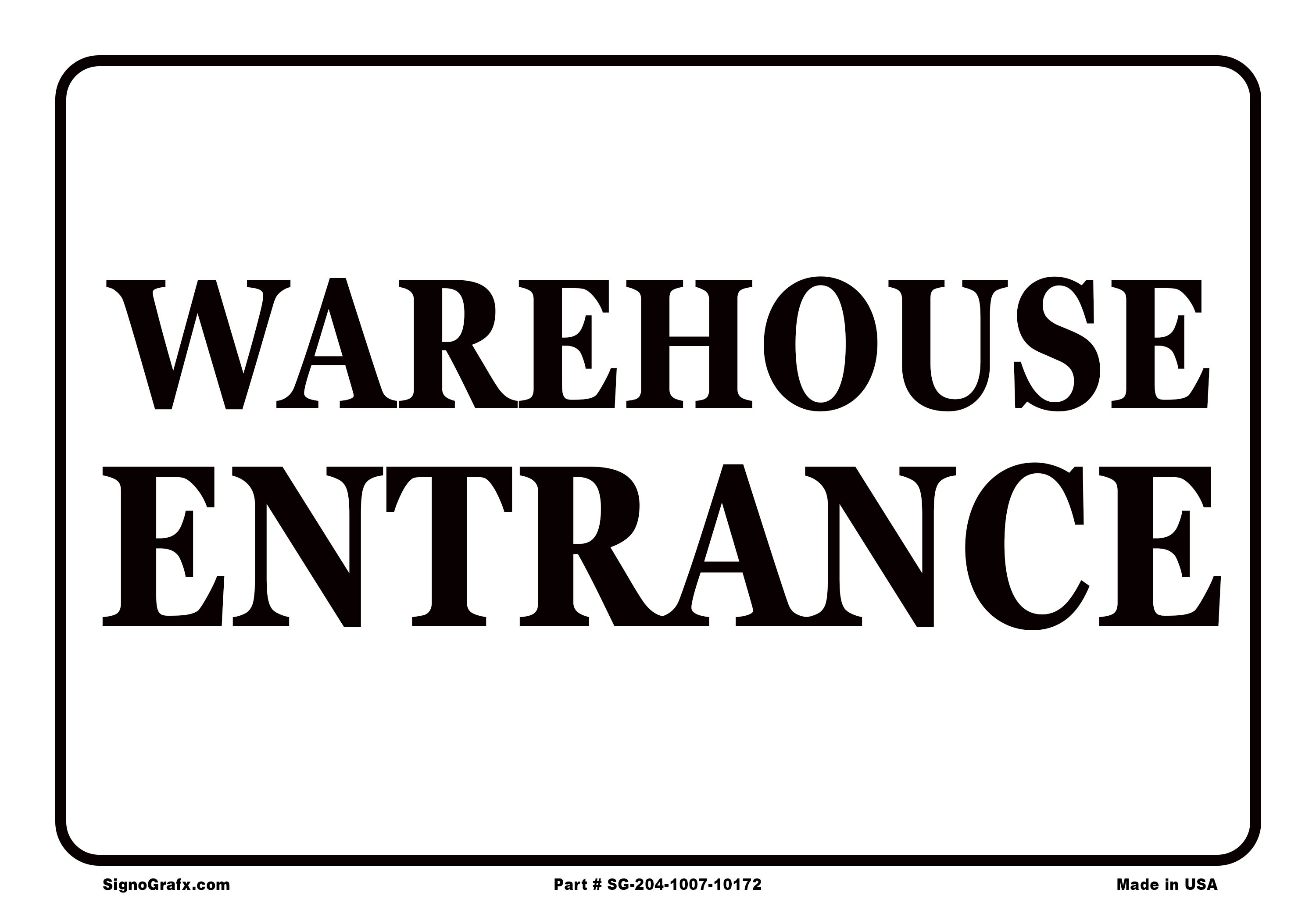 Warehouse Entrence Sign