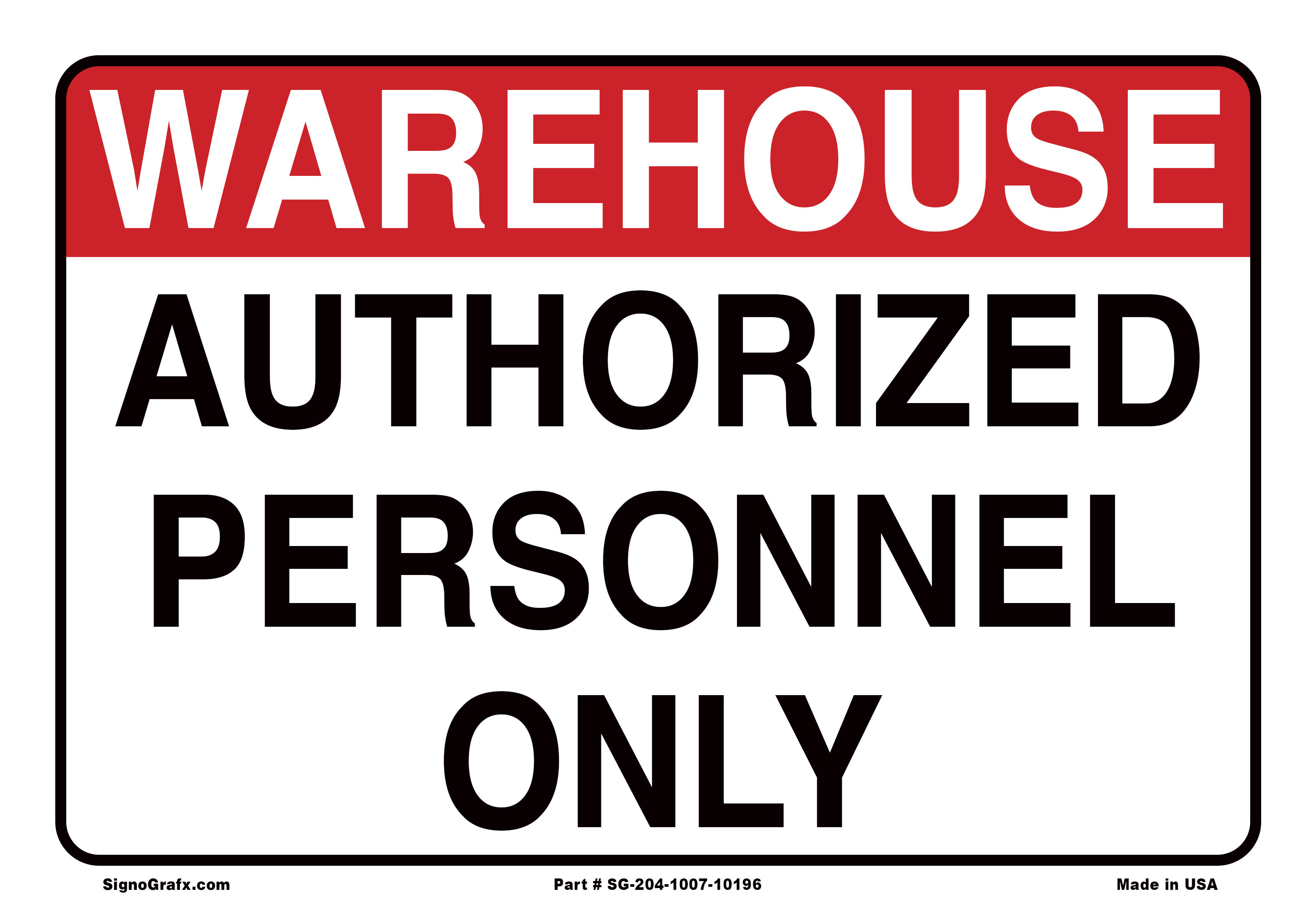 Warehouse Authorized Personnel Only