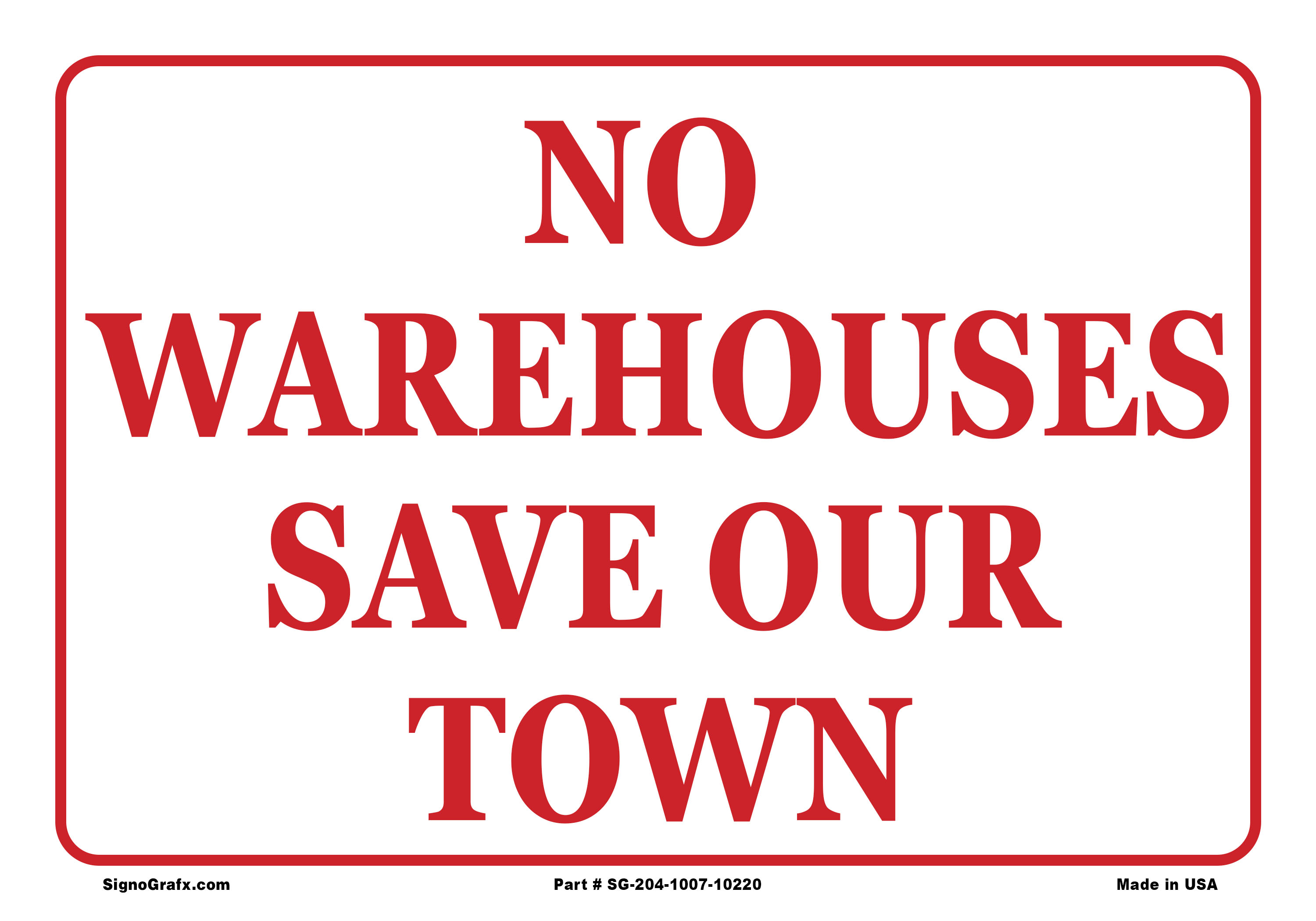 No Warehouses Save Our Town Sign