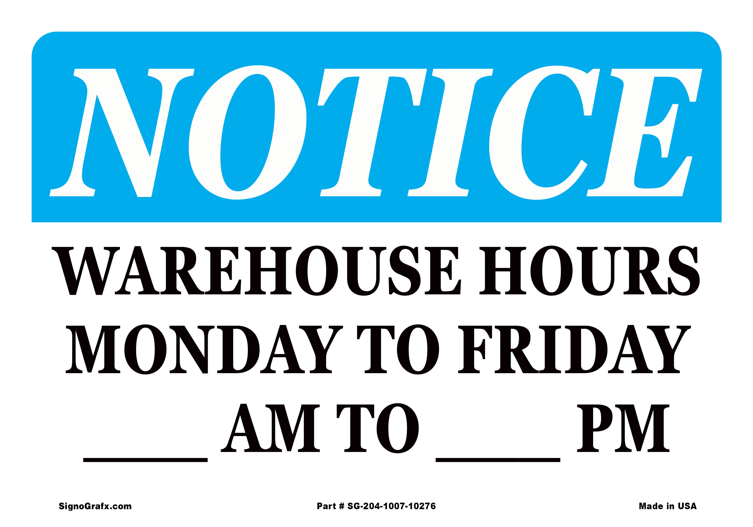 Notice Warehouse Hours Monday to Friday Sign
