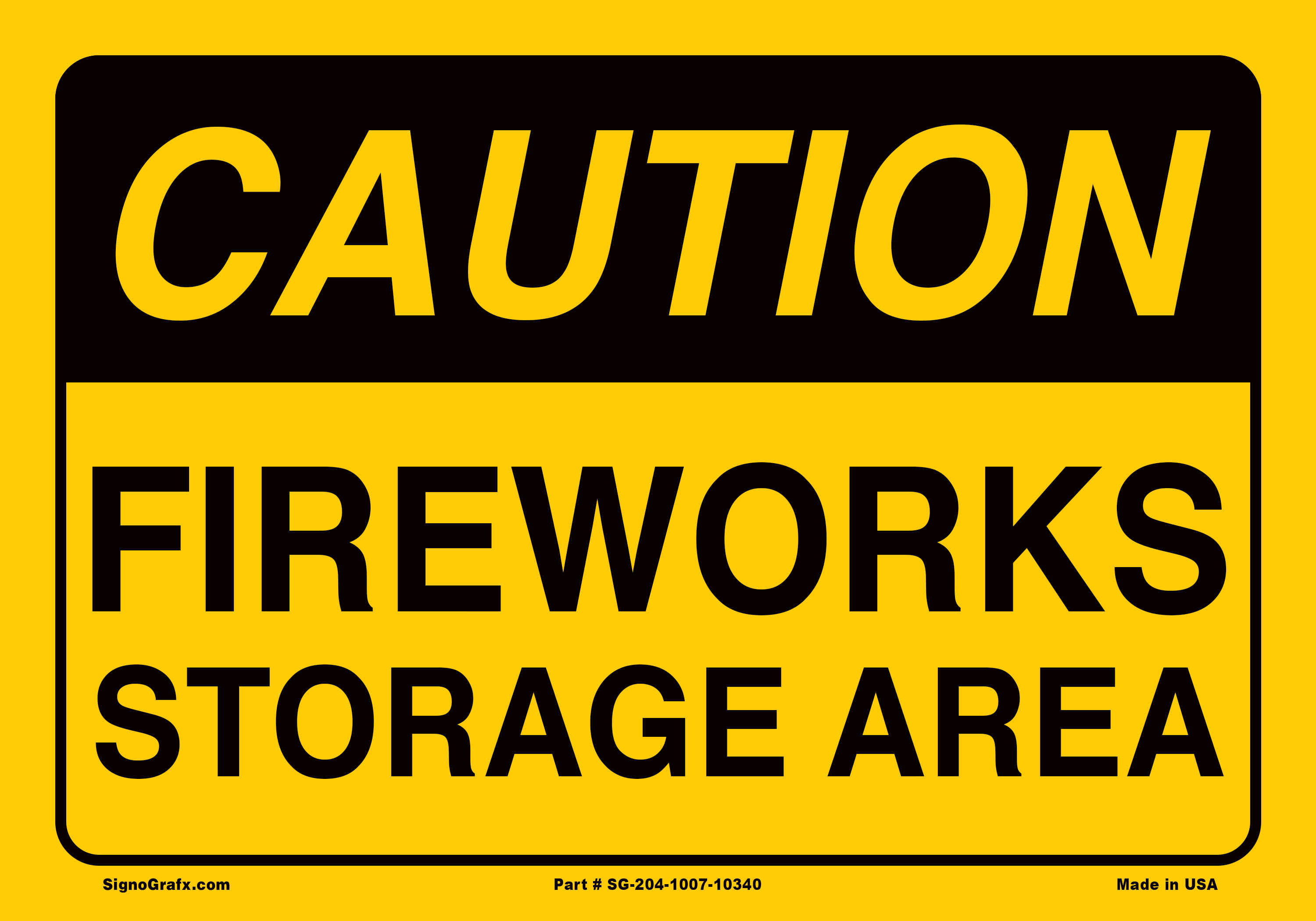 Caution Fireworks Storage Area Sign