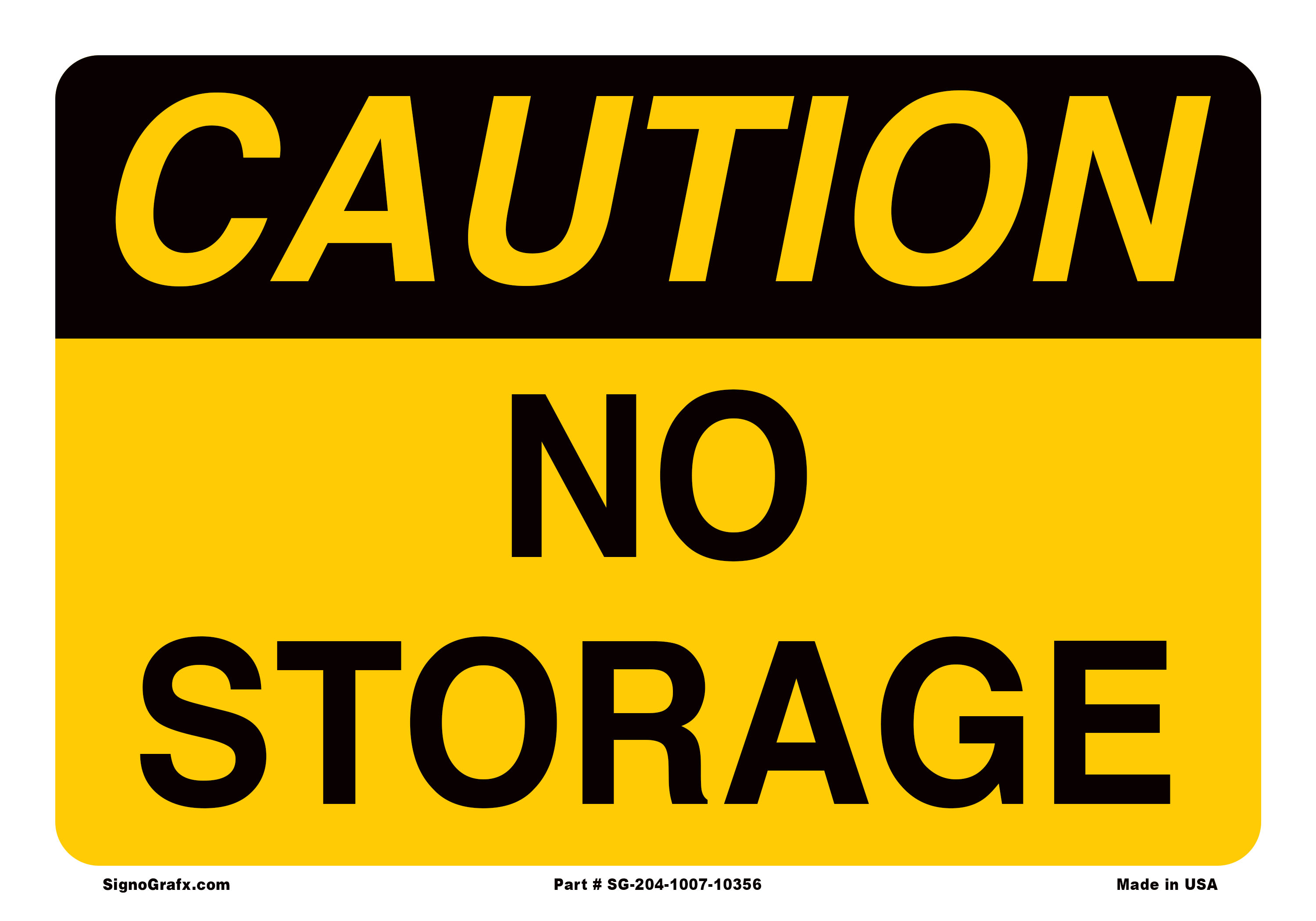 Caution No Storage Sign