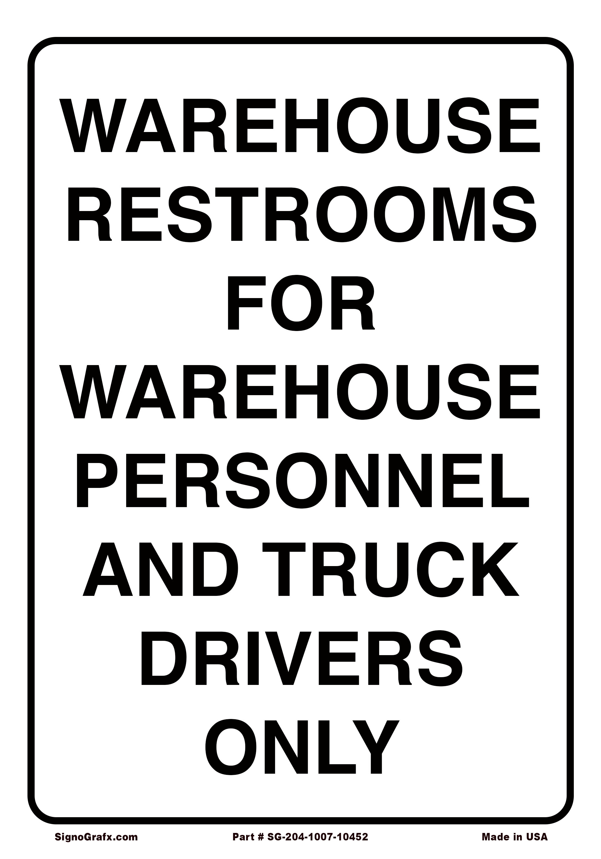 Warehouse Restrooms for Warehouse Personnel and Truck Drivers Only Sign