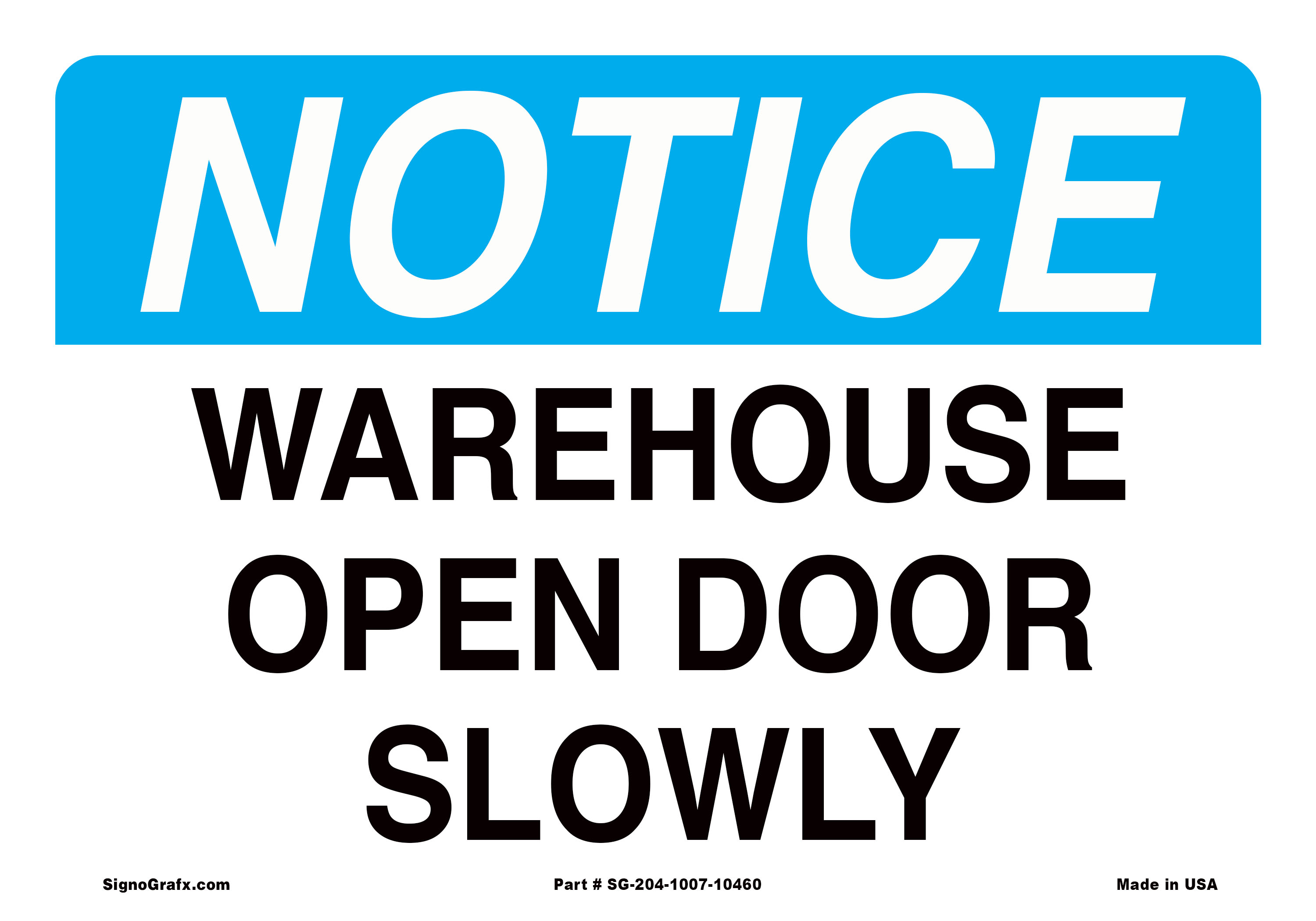 Notice Warehouse Open Door Slowly Sign