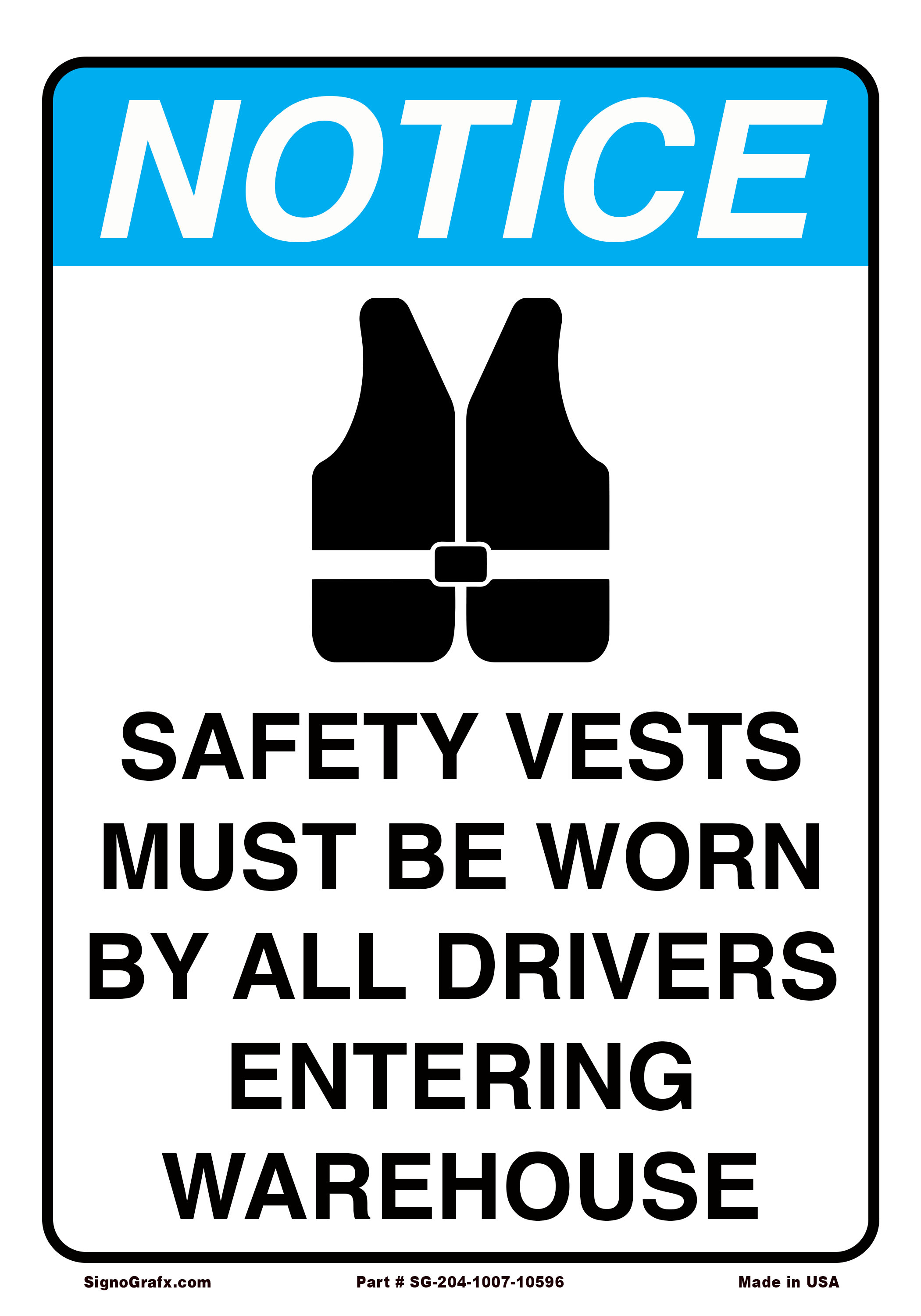 Notice Safety Vests Must Be Worn by All Drivers Entering Warehouse