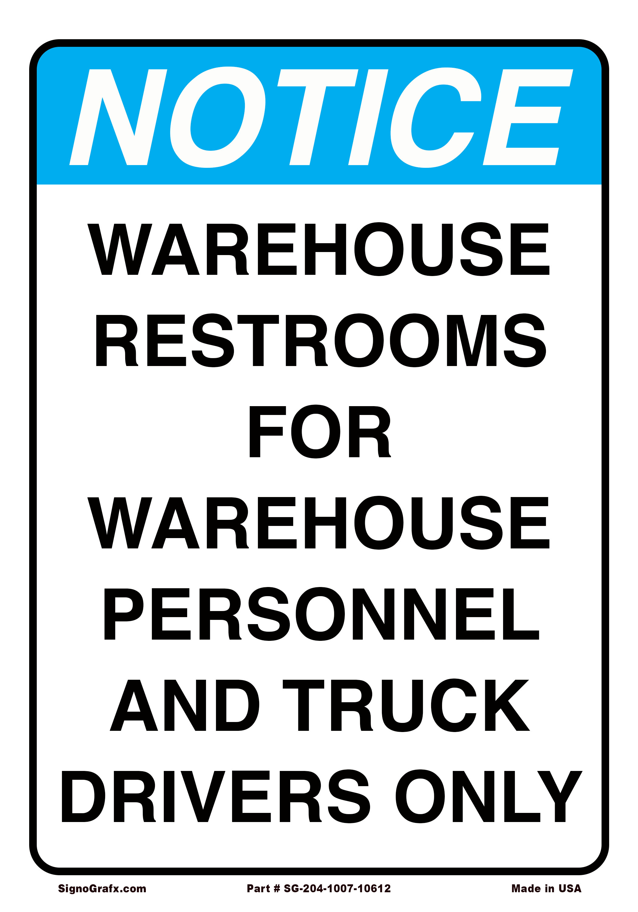 Notice Warehouse Restrooms for Warehouse Personnel and Truck Drivers Only